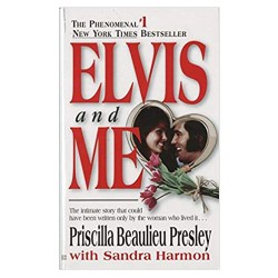 Elvis and Me: The True Story of the Love Between Priscilla Presley and the King of Rock N Roll