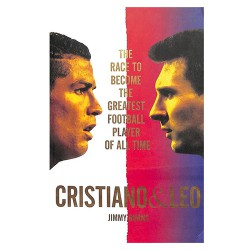 Cristiano and Leo: The Race to Become the Greatest Football Player of All Time (My First Touch and Find)