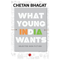 What Young India Wants: Selected Non - Fiction�