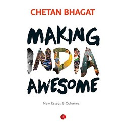 Making India Awesome: New Essays and Columns